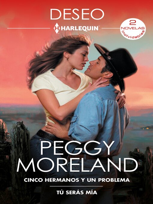 Title details for Cinco hermanos y un problema--Tú serás mía by Peggy Moreland - Available